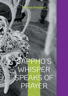 Sappho's whisper speaks of prayer