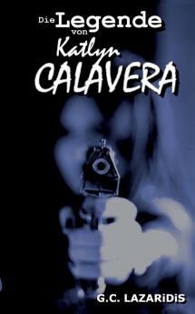 Die Legende von Katlyn Calavera