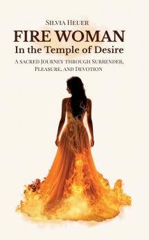 Fire Woman - In the Temple of Desire