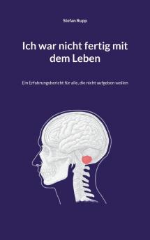 Ich war nicht fertig mit dem Leben