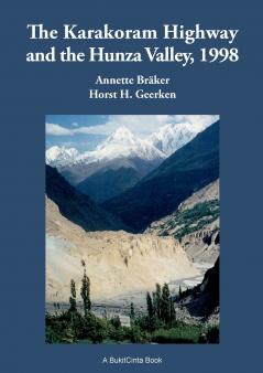 The Karakorum Highway and the Hunza Valley 1998