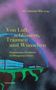 Von Luftschlössern Träumen und Wünschen