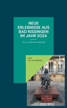 Neue Erlebnisse aus Bad Kissingen im Jahr 2024