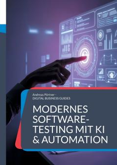 Modernes Software-Testing mit KI & Automation