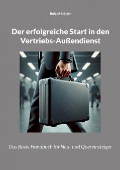 Der erfolgreiche Start in den Vertriebs-Außendienst