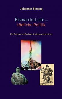 Bismarcks Liste ... tödliche Politik