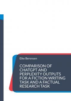 Comparison of ChatGPT and Perplexity outputs for a fiction writing task and a factual research task