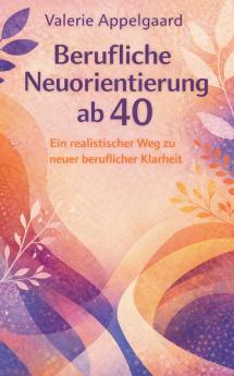 Berufliche Neuorientierung ab 40