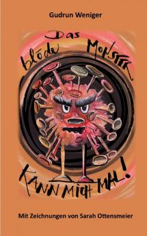 Das blöde Monster kann mich mal!