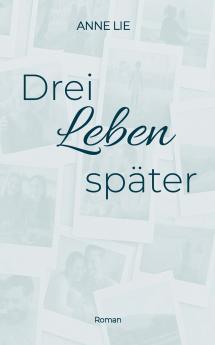 Drei Leben später