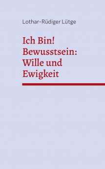 Ich Bin! Bewusstsein