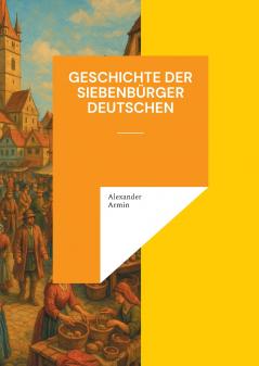Geschichte der Siebenbürger Deutschen
