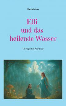 Elli und das heilende Wasser