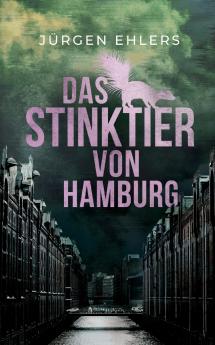 Das Stinktier von Hamburg