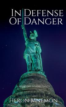 In Defense of Danger