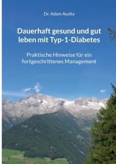 Dauerhaft gesund und gut leben mit Typ-1-Diabetes