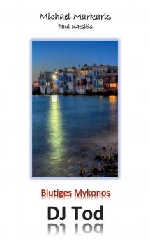 Blutiges Mykonos - DJ Tod