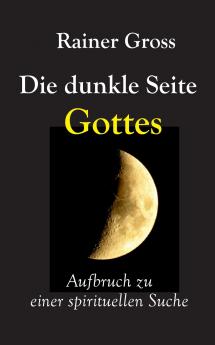 Die dunkle Seite Gottes