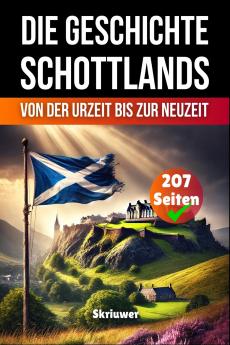 Die Geschichte Schottlands