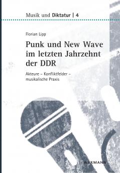 Punk und New Wave im letzten Jahrzehnt der DDR