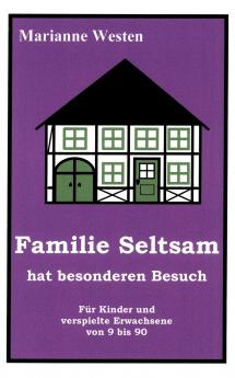 Familie Seltsam hat besonderen Besuch