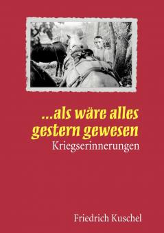 ... Als w��re alles gestern gewesen