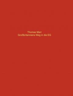 Grossbritanniens Weg in die EG