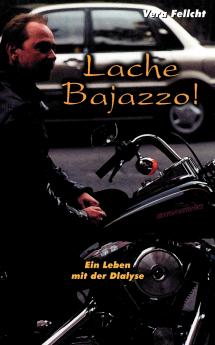 Lache Bajazzo! Ein Leben mit der Dialyse