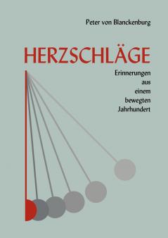 Herzschläge - Erinnerungen aus einem bewegten Jahrhundert