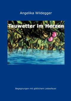 Tauwetter im Herzen