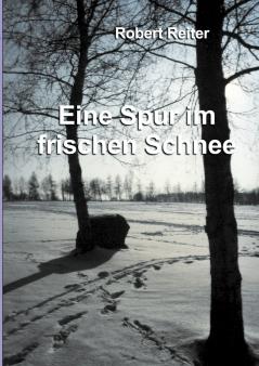 Eine Spur im frischen Schnee