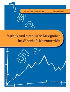 Statistik und statistische Messgrößen im Wirtschaftslehreunterricht