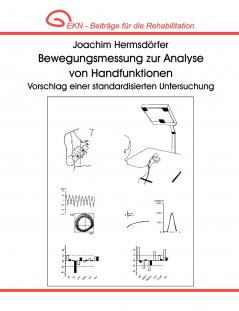 Bewegungsmessung zur Analyse von Handfunktionen. Vorschlag einer standardisierten Untersuchung.