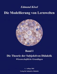 Die Modellierung von Lernwelten Band I