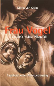 Frau Vogel ... ein ganz leichter Pflegefall