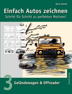 Einfach Autos zeichnen - Schritt für Schritt zu perfekten Motiven!