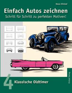 Einfach Autos zeichnen - Schritt für Schritt zu perfekten Motiven!