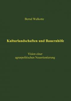 Kulturlandschaften und Bauernhöfe