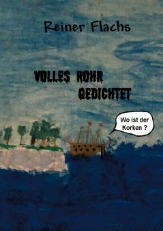 Volles Rohr gedichtet
