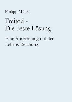 Freitod - Die beste Lösung