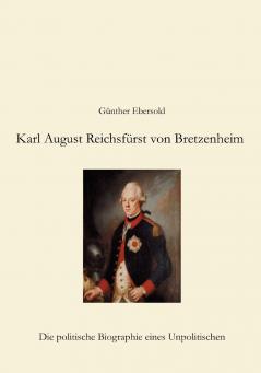 Karl August Reichsfürst von Bretzenheim