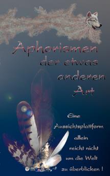 Aphorismen der etwas anderen Art