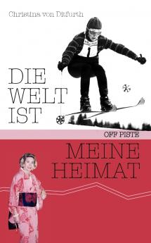 Die Welt ist meine Heimat