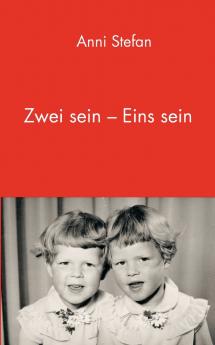 Zwei sein - Eins sein