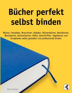 Bücher perfekt selbst binden
