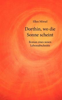 Dorthin wo die Sonne scheint