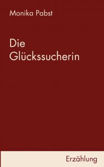 Die Glückssucherin