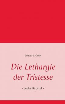 Die Lethargie der Tristesse