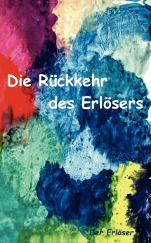 Die Rückkehr des Erlösers