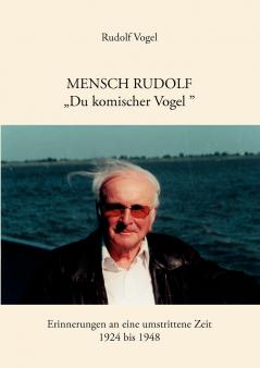 Mensch Rudolf Du komischer Vogel